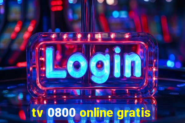 tv 0800 online gratis